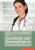 E-Book (epub) Beschäftigungskompass Gesundheits- und Krankenpfleger/in von Manfred Engl