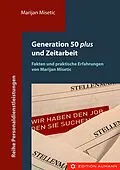 E-Book (pdf) Generation 50 plus und Zeitarbeit von Marijan Misetic