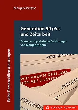 E-Book (epub) Generation 50 plus und Zeitarbeit von Marijan Misetic