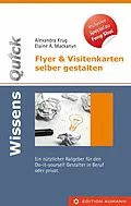 E-Book (epub) WissensQuick. Flyer &amp; Visitenkarten selber gestalten von Alexandra Krug, Elaine A. Mackanyn