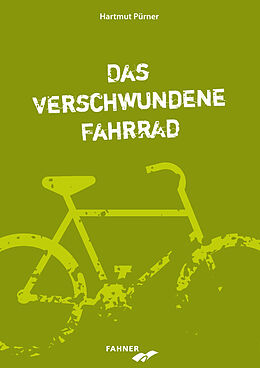 Kartonierter Einband Das verschwundene Fahrrad von Hartmut Pürner