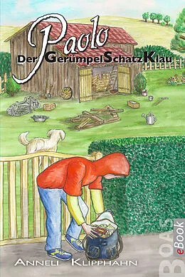 E-Book (epub) Paolo - Der GerümpelSchatzKlau von Anneli Klipphahn