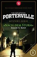 E-Book (epub) Porterville - Folge 03 von Simon X. Rost, Ivar Leon Menger
