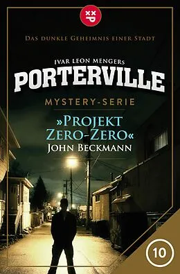 E-Book (epub) Porterville - Folge 10 von John Beckmann, Ivar Leon Menger