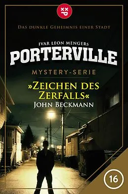 E-Book (epub) Porterville - Folge 16 von John Beckmann, Ivar Leon Menger