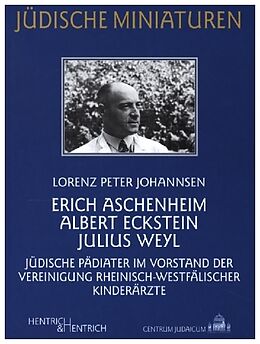 Kartonierter Einband Erich Aschenheim, Albert Eckstein, Julius Weyl von Lorenz Peter Johannsen