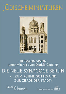 Kartonierter Einband Die Neue Synagoge Berlin von Hermann Simon