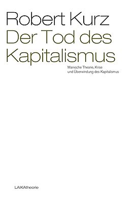 Kartonierter Einband Der Tod des Kapitalismus von Robert Kurz