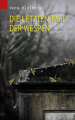 E-Book (epub) Die letzten Tage der Wespen von Vera Bleibtreu