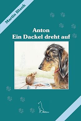 Paperback Anton - Ein Dackel dreht auf von Martin Blank