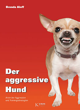 Fester Einband Der aggressive Hund von Brenda Aloff