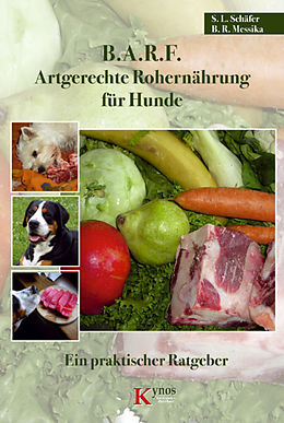 E-Book (epub) B.A.R.F. - Artgerechte Rohernährung für Hunde von Sabine L. Schäfer, Barbara R. Messika
