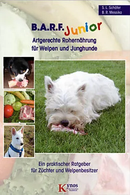 E-Book (epub) B.A.R.F. Junior - Artgerechte Rohernährung für Welpen und Junghunde von Sabine L. Schäfer, Barbara R. Messika