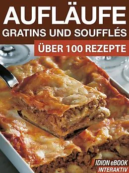 E-Book (epub) Aufläufe, Gratins und Soufflés von Red. Serges Verlag