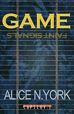 E-Book (epub) Game - Faint Signals von Alice N. York