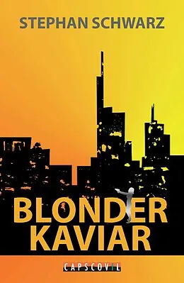 E-Book (epub) Blonder Kaviar von Stephan Schwarz