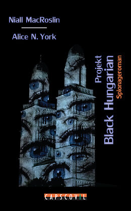 Kartonierter Einband Projekt Black Hungarian von Niall MacRoslin, Alice N. York