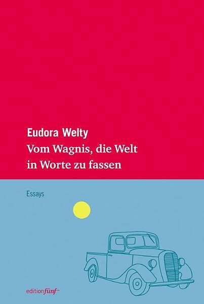 Vom Wagnis, die Welt in Worte zu fassen