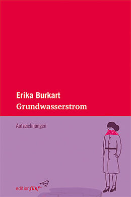 Fester Einband Grundwasserstrom von Erika Burkart
