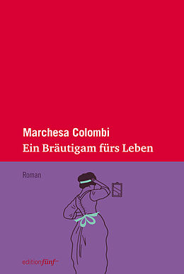 E-Book (epub) Ein Bräutigam fürs Leben von Marchesa Colombi