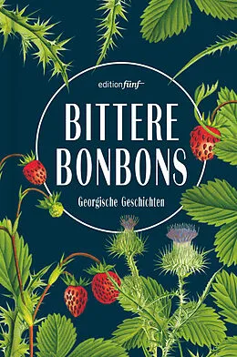 E-Book (epub) Bittere Bonbons von Julia Dengg, Sybilla Heinze, Maja Liskowski