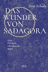 Kartonierter Einband (Kt) Das Wunder von Sadagora von Tom Schulz