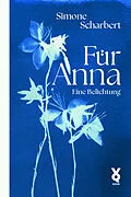E-Book (epub) Für Anna. Eine Belichtung von Simone Scharbert, Voland &amp; Quist
