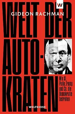 E-Book (epub) Welt der Autokraten von Gideon Rachman