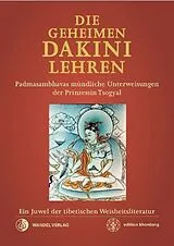 Kartonierter Einband Die Geheimen Dakini-Lehren von Padmasambhava