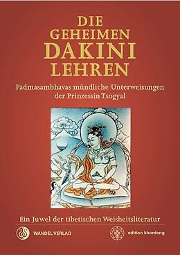 Kartonierter Einband Die Geheimen Dakini-Lehren von Padmasambhava