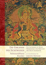 Kartonierter Einband Die Girlande der Sichtweisen von Padmasambhava, Jamgön Mipham