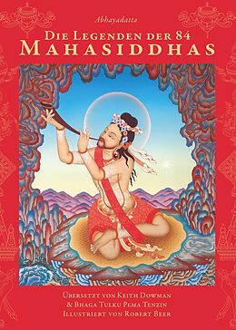 Kartonierter Einband Die Legenden der 84 Mahasiddhas von Abhayadatta, Dowman Keith