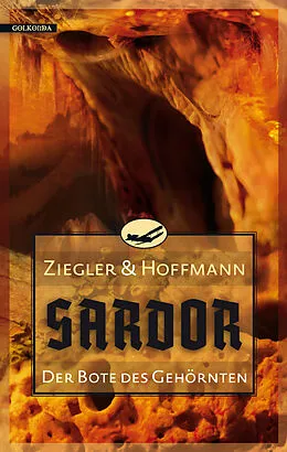 E-Book (epub) Sardor 3: Der Bote des Gehörnten von Thomas Ziegler, Markolf Hoffmann