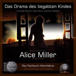 Audio CD (CD/SACD) Das Drama des begabten Kindes von Alice Miller