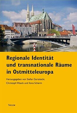 Kartonierter Einband Regionale Identitäten und transnationale Räume in Ostmitteleuropa von 