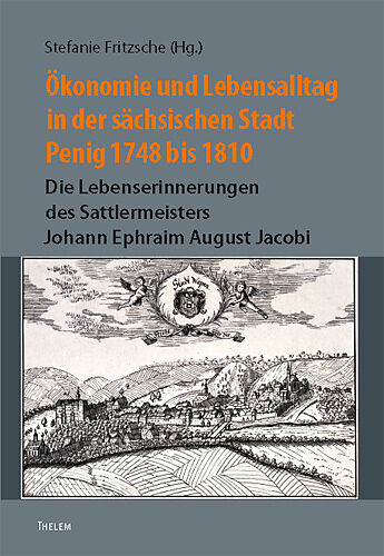 Ökonomie und Lebensalltag in der sächsischen Stadt Penig 1748 bis 1810