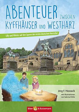 Fester Einband Abenteuer zwischen Kyffhäuser und Westharz von Jörg F. Nowack