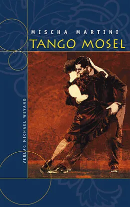 E-Book (epub) Tango Mosel von Mischa Martini