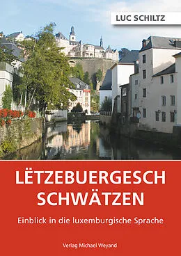 E-Book (epub) Letzebuergesch schwätzen von Luc Schiltz