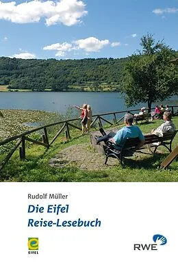 E-Book (pdf) Die Eifel - Reise-Lesebuch von Rudolf Müller, Frank Schaal, Burkhard Kaufmann
