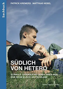 E-Book (epub) Südlich von hetero von Patrick Kremers, Matthias Nebel