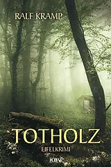 Kartonierter Einband Totholz von Ralf Kramp