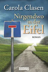 Kartonierter Einband (Kt) Nirgendwo in der Eifel von Carola Clasen