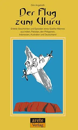 E-Book (epub) Der Flug zum Uluru von Dirk Angelroth