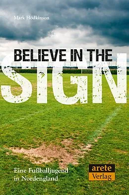E-Book (epub) Believe in the Sign von Mark Hodkinson