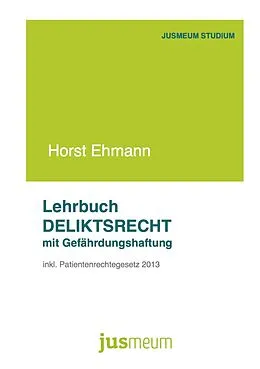 E-Book (epub) Lehrbuch Deliktsrecht mit Gefährdungshaftung von Horst Ehmann