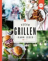 Fester Einband Vegan grillen kann jeder von Nadine Horn, Jörg Mayer
