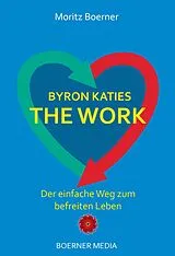 E-Book (epub) Byron Katies The Work von Moritz Boerner