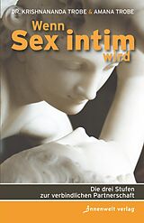 E-Book (epub) Wenn Sex intim wird von Krishnananda Trobe, Amana Trobe