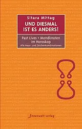 E-Book (epub) Und diesmal ist es anders - Past Lives + Mondknoten im Horoskop von Sitara Mittag